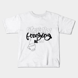 Literally Freezing Kids T-Shirt